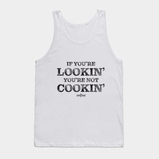 If Your Looking You're Not Cookin' Barbecue/Grill T-Shirt Gift Tank Top